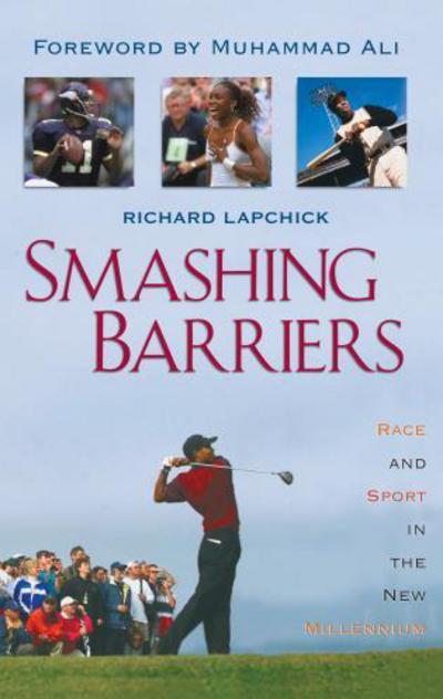 Cover for Richard Lapchick · Smashing Barriers: Race and Sport in the New Millenium (Paperback Book) [Rev edition] (2001)