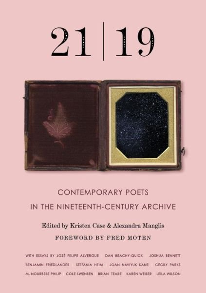 Cover for 21 | 19: Contemporary Poets in the Nineteenth-Century Archive (Paperback Book) (2019)