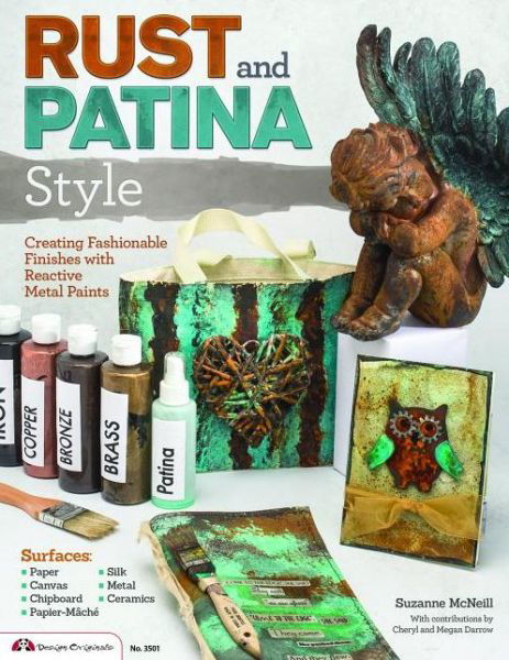 Cover for Suzanne McNeill · Rust and Patina Style: Creating Fashionable Finishes with Reactive Metal Paints (Paperback Book) (2014)