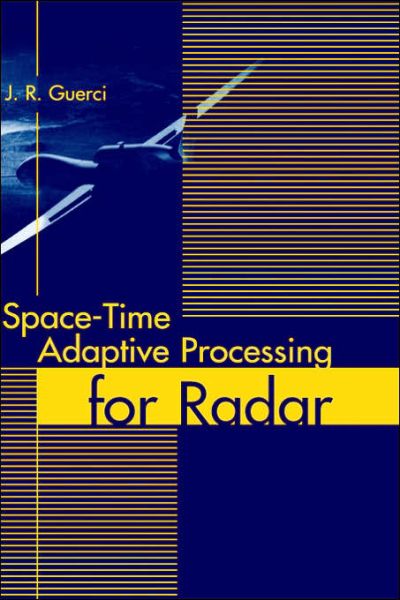 Cover for Guerci, J. , R. · Space-time Adaptive Processing for Radar (Hardcover Book) (2003)