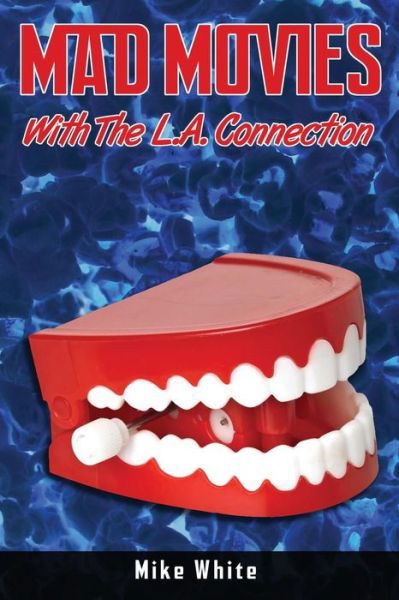 Cover for Mike White · Mad Movies with the La Connection (Paperback Book) (2014)