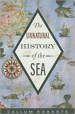 Cover for Callum Roberts · The Unnatural History of the Sea (Paperback Book) (2009)