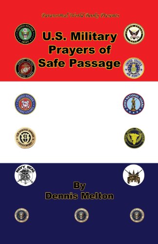 U.s. Military Prayers of Safe Passage - Dennis Melton - Books - E-BookTime, LLC - 9781608624775 - March 14, 2013
