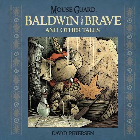 Cover for David Petersen · Mouse Guard: Baldwin the Brave and Other Tales - Mouse Guard (Gebundenes Buch) (2014)