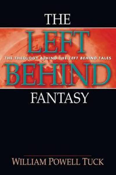 The Left Behind Fantasy The Theology Behind The Left Behind Tales -  - Books - Resource Publications (OR) - 9781608992775 - February 18, 2010
