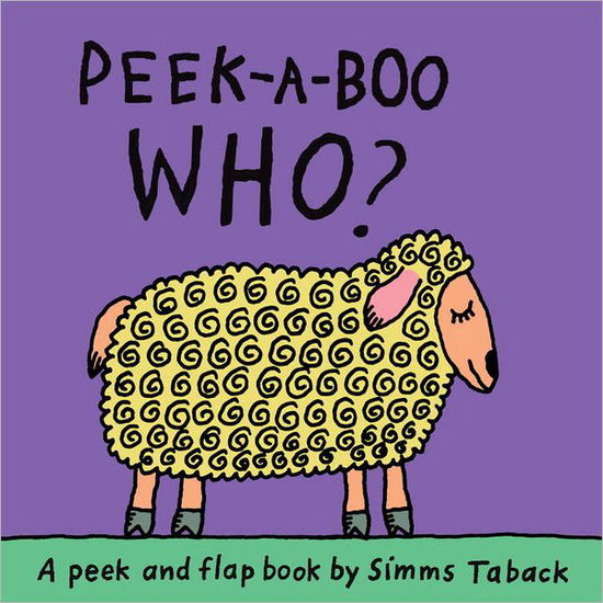 Cover for Simms Taback · Peek-A-Boo Who? (Board book) (2013)