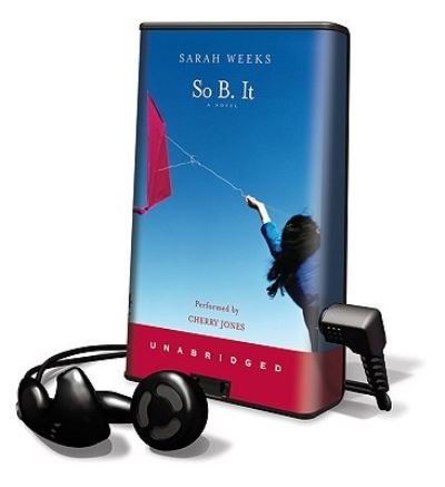 Cover for Sarah Weeks · So B. It (DIV) (2009)
