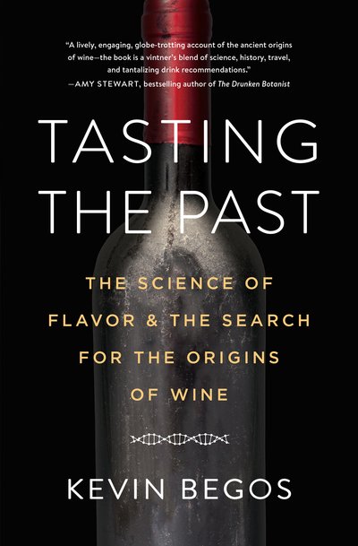 Tasting the Past: The Science of Flavor and the Search for the Original Wine Grapes - Kevin Begos - Livros - Algonquin Books - 9781616205775 - 1 de junho de 2018