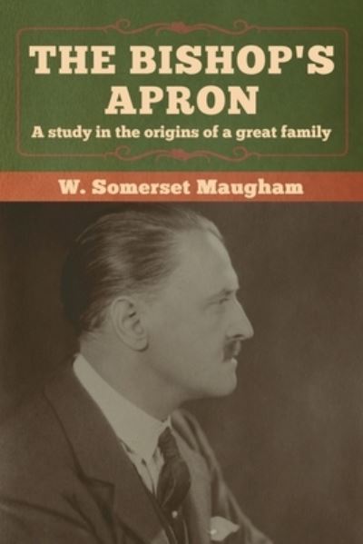 Cover for W Somerset Maugham · The Bishop's Apron (Pocketbok) (2020)