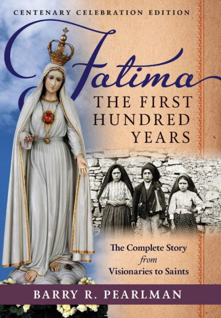 Cover for Barry R Pearlman · Fatima, the First Hundred Years (Inbunden Bok) (2017)