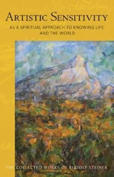 Cover for Rudolf Steiner · Artistic Sensitivity As a Spiritual Approach to Knowing Life and the World (Paperback Bog) (2018)