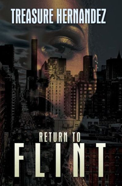 Cover for Treasure Hernandez · Return To Flint (Paperback Book) (2017)