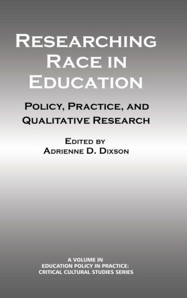Cover for Adrienne D Dixson · Researching Race in Education: Policy, Practice and Qualitative Research (Hc) (Hardcover Book) (2014)