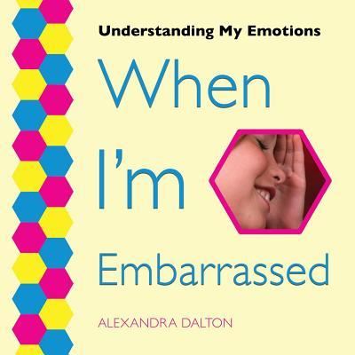 Cover for Alexandra Dalton · When I'm Embarrassed (Paperback Book) (2016)