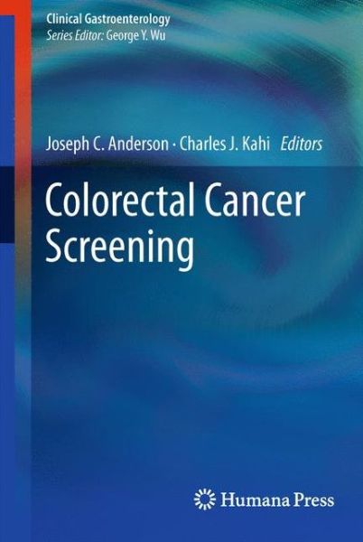 Cover for Md Joseph Anderson · Colorectal Cancer Screening - Clinical Gastroenterology (Paperback Book) [2011 edition] (2014)