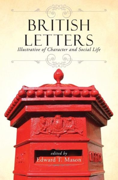 Cover for Edward T. Mason · British Letters: Illustrative of Character and Social Life (Paperback Book) (2014)