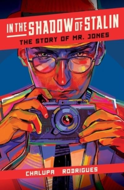 Andrea Chalupa · In the Shadow of Stalin: The Story of Mr. Jones (Hardcover Book) (2024)