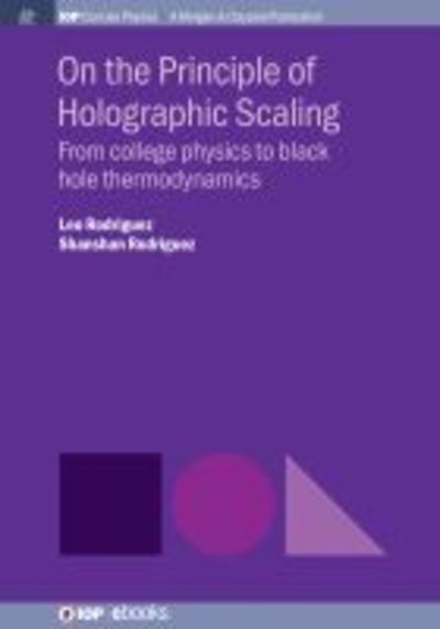 Cover for Leo Rodriguez · On the Principle of Holographic Scaling: From College Physics to Black Hole Thermodynamics (Hardcover Book) (2019)