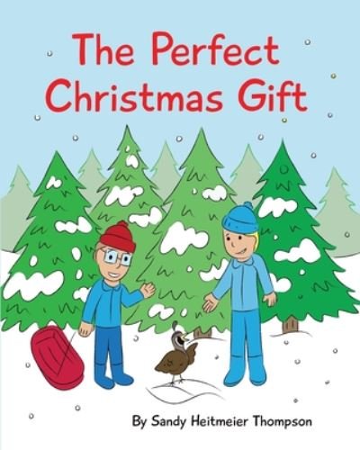 Cover for Sandy Heitmeier Thompson · The Perfect Christmas Gift (Paperback Book) (2020)