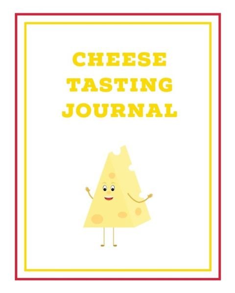 Cover for Amy Newton · Cheese Tasting Journal (Paperback Book) (2020)