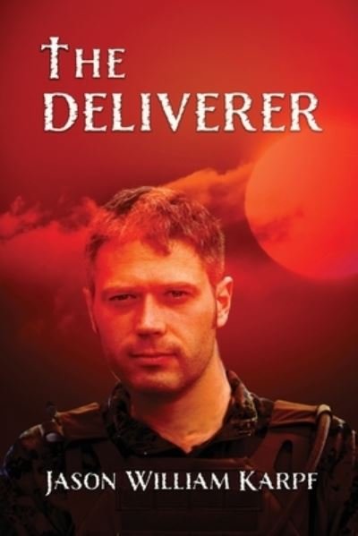 Cover for Jason William Karpf · The Deliverer (Book) (2022)