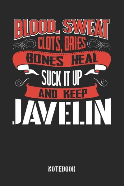 Cover for Anfrato Designs · Blood Sweat clots dries. Shut up and keep Javelin (Paperback Book) (2019)