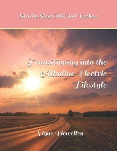 Cover for Nique Flewellen · Transitioning into the Alkaline Electric Lifestyle (Paperback Bog) (2020)