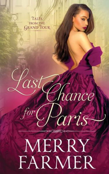 Last Chance for Paris - Merry Farmer - Książki - Independently Published - 9781660132775 - 13 lutego 2020