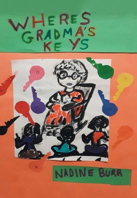 Cover for Nadine Burr · Where's Grandma's Keys (Hardcover Book) (2020)