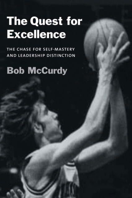 Cover for Bob McCurdy · Quest for Excellence (Book) (2021)