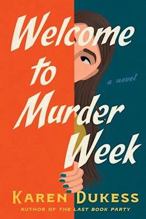 Cover for Karen Dukess · Welcome to Murder Week: A Novel (Hardcover Book) (2025)