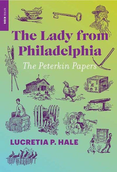 Cover for Lucretia P. Hale · The Lady from Philadelphia: The Peterkin Papers (Paperback Book) [Main edition] (2019)