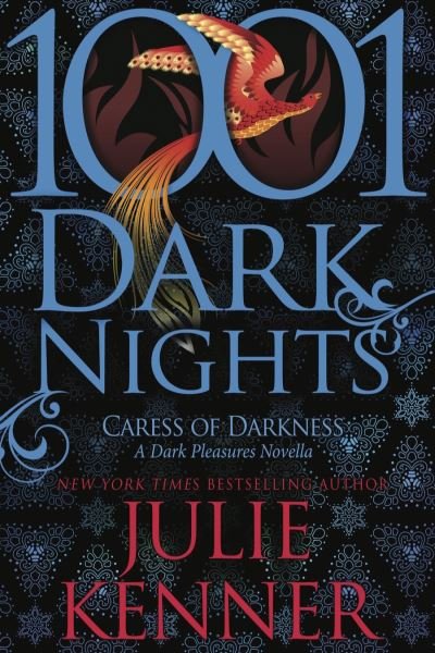 Cover for Julie Kenner · Caress of Darkness: A Dark Pleasures Novella (1001 Dark Nights) - 1001 Dark Nights (Paperback Bog) (2016)