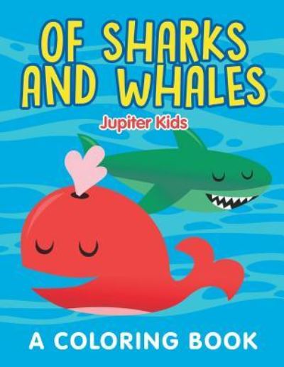 Cover for Jupiter Kids · Of Sharks and Whales (A Coloring Book) (Paperback Book) (2015)