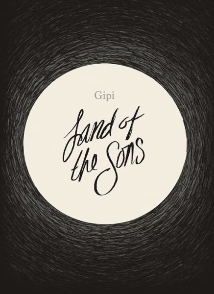 Cover for Gipi · Land Of The Sons (Hardcover bog) (2018)