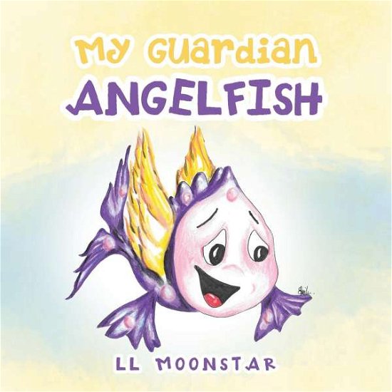 Cover for LL Moonstar · My Guardian Angelfish (Paperback Bog) (2020)
