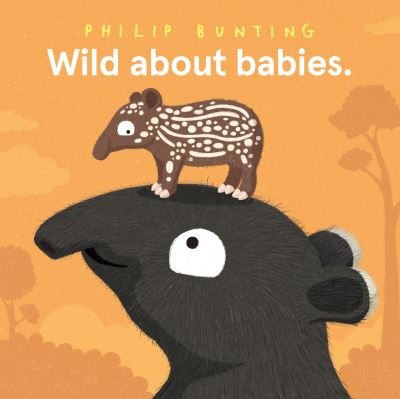 Cover for Philip Bunting · Wild About Babies (Inbunden Bok) (2023)