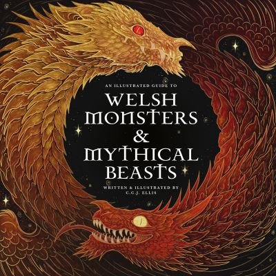 Rowynn Ellis · Welsh Monsters & Mythical Beasts: A Guide to the Legendary Creatures from Celtic-Welsh Myth and Legend - Wool of Bat (Hardcover Book) (2022)