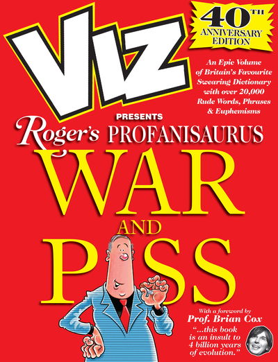 Cover for Viz Magazine · Viz 40th Anniversary Profanisaurus: War and Piss (Taschenbuch) (2018)