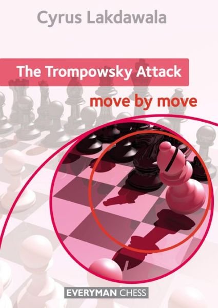 Cover for Cyrus Lakdawala · The Trompowsky Attack: Move by Move (Paperback Bog) (2014)