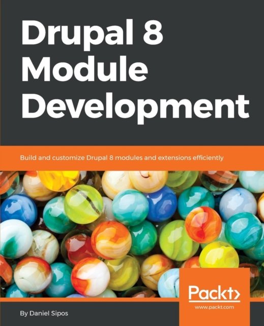Cover for Daniel Sipos · Drupal 8 Module Development (Paperback Book) (2017)