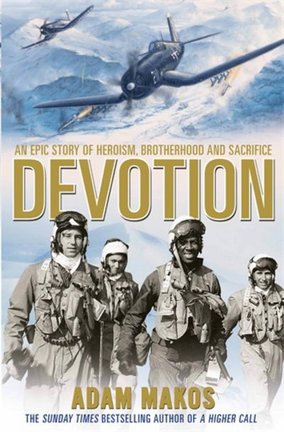 Cover for Adam Makos · Devotion: An Epic Story of Heroism, Brotherhood and Sacrifice (Paperback Book) [Main edition] (2016)