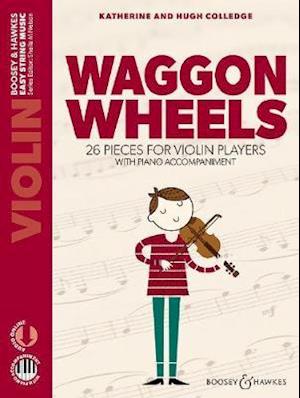 Cover for Hugh Colledge · Waggon Wheels: 26 pieces for violin players - Easy String Music Series (Sheet music) (2019)