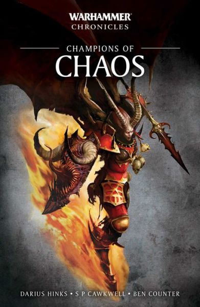 Champions of Chaos - Warhammer Chronicles - Darius Hinks - Books - Games Workshop - 9781784966775 - April 17, 2018