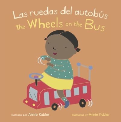 Cover for Annie Kubler · Las Ruedas Del Autobús / Wheels on the Bus (Bog) (2021)