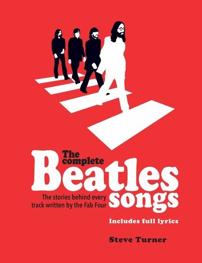 Cover for Steve Turner · The Complete Beatles Songs (Paperback Book) (2018)