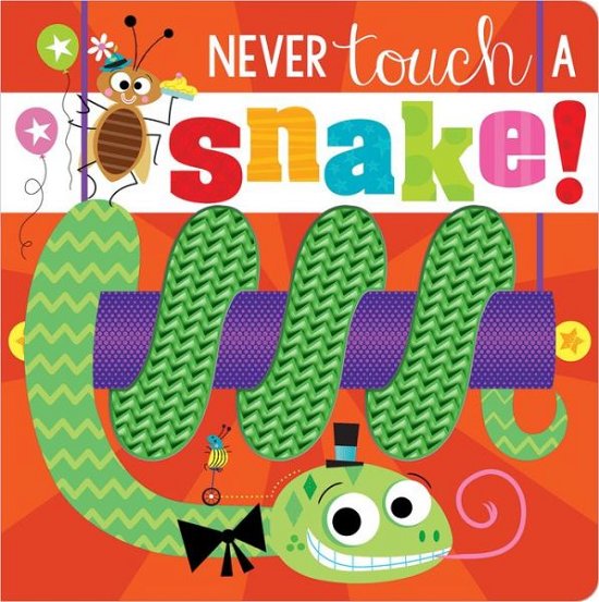 Cover for Ltd. Make Believe Ideas · Never Touch a Snake! (Board book) (2021)