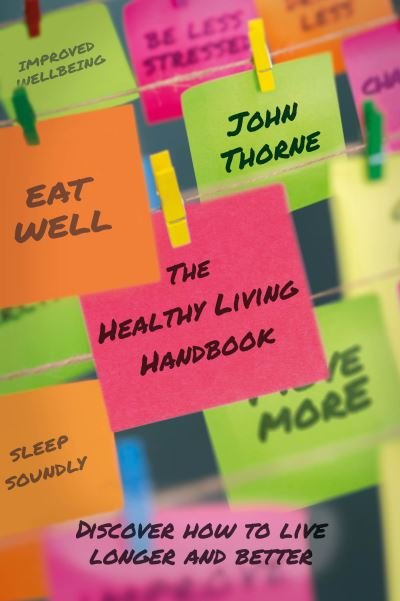 Cover for John Thorne · The Healthy Living Handbook (Pocketbok) (2024)