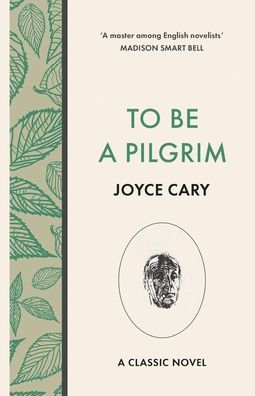 Cover for Joyce Cary · To Be a Pilgrim (Paperback Book) (2021)