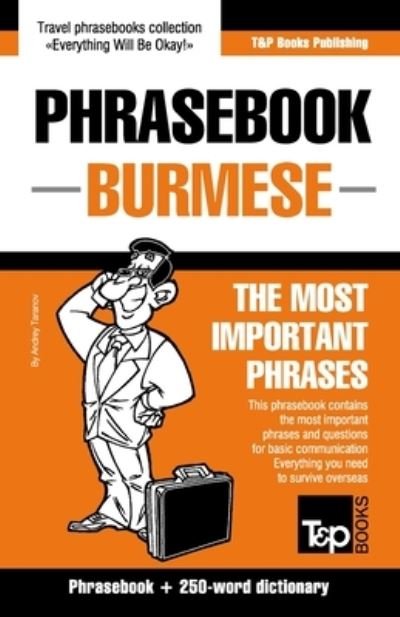 Phrasebook - Burmese - The most important phrases - Andrey Taranov - Livros - T&p Books Publishing Ltd - 9781839550775 - 8 de fevereiro de 2021